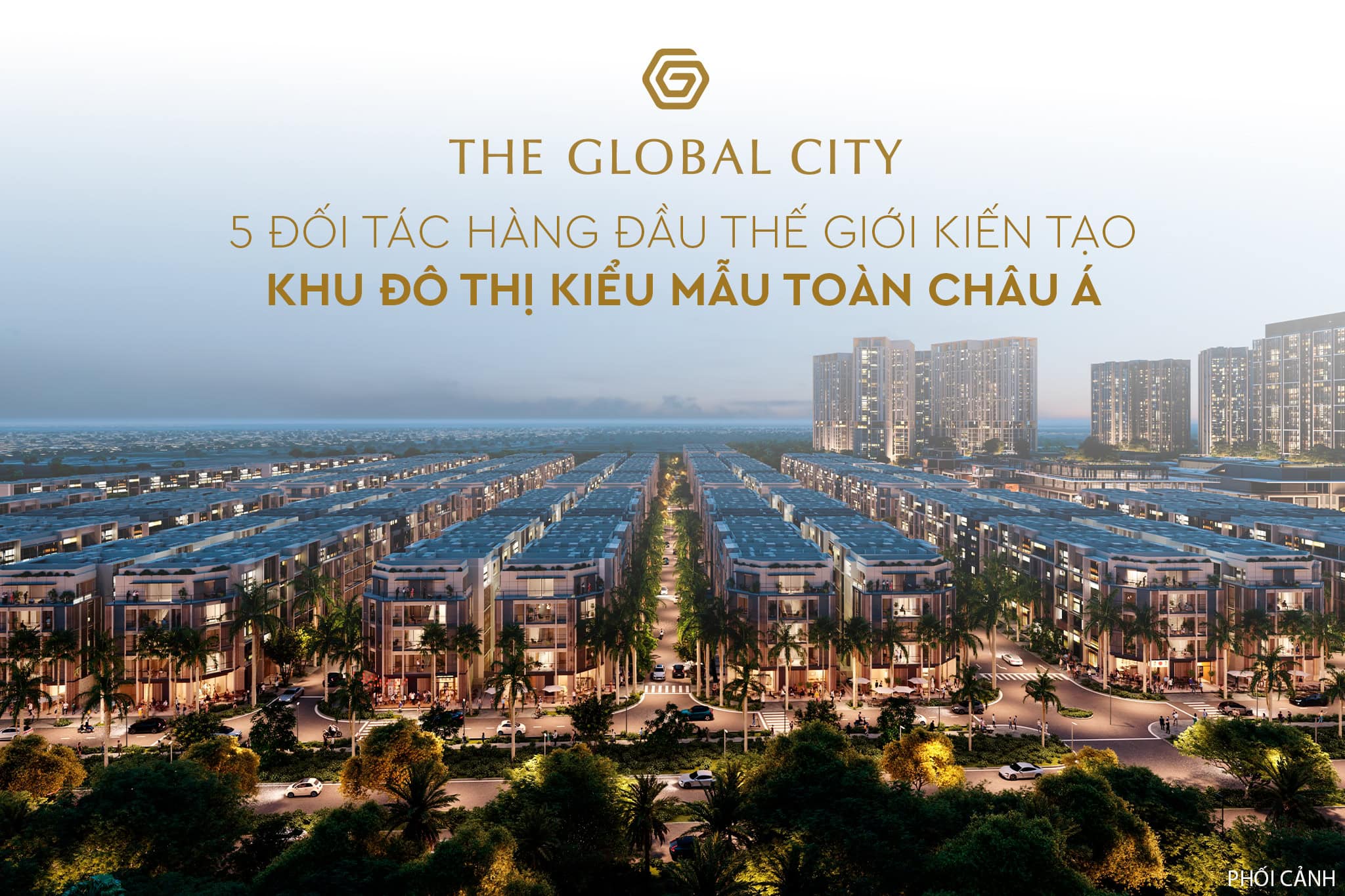 5-doi-tac-hang-dau-the-gioi-kien-tao-the-global-city-thanh-khu-do-thi-kieu-mau-toan-chau-a